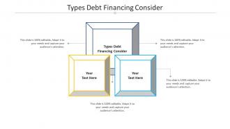 Types debt financing consider ppt powerpoint presentation file gridlines cpb