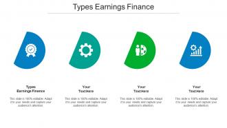 Types Earnings Finance Ppt Powerpoint Presentation File Deck Cpb