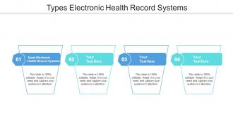 Types electronic health record systems ppt powerpoint presentation infographic template graphics tutorials cpb