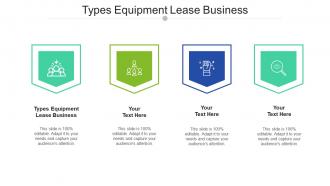 Types equipment lease business ppt powerpoint presentation infographic template format cpb