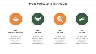 Types Forecasting Techniques Ppt Powerpoint Presentation Icon Tips Cpb