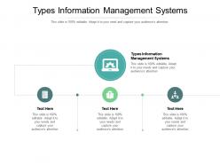 Types information management systems ppt powerpoint presentation inspiration brochure cpb