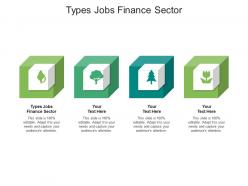 Types jobs finance sector ppt powerpoint presentation file images cpb