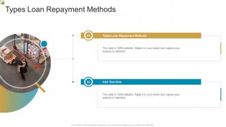 Types Loan Repayment Methods In Powerpoint And Google Slides Cpb