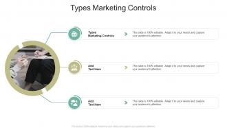 Types Marketing Controls In Powerpoint And Google Slides Cpb