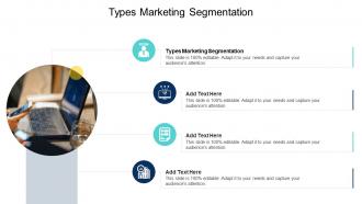 Types Marketing Segmentation In Powerpoint And Google Slides Cpb