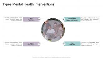 Types Mental Health Interventions In Powerpoint And Google Slides Cpb