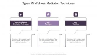 Types Mindfulness Meditation Techniques In Powerpoint And Google Slides Cpb
