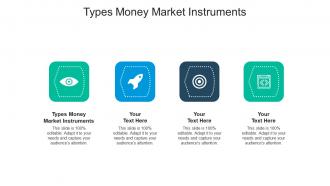 Types money market instruments ppt powerpoint presentation show guidelines cpb
