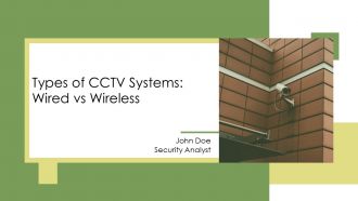 Types Of CCTV Systems Wired Vs Wireless PPT Sample AT