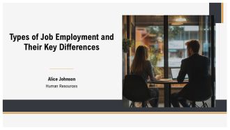 Types Of Job Employment And Their Key Differences PPT Summary AT