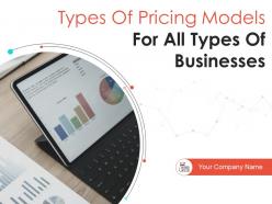 Types of pricing models for all types of businesses powerpoint presentation slides