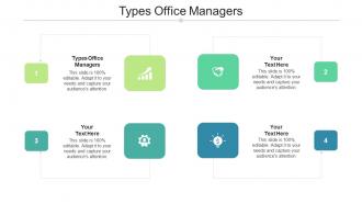 Types Office Managers Ppt Powerpoint Presentation Pictures Deck Cpb