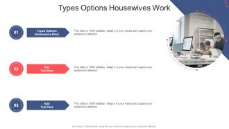 Types Options Housewives Work In Powerpoint And Google Slides Cpb