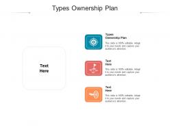 Types ownership plan ppt powerpoint presentation styles graphic tips cpb