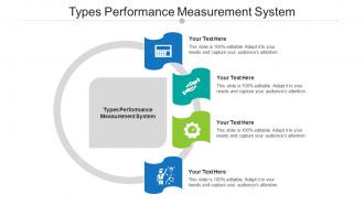 Types Performance Measurement System Ppt Powerpoint Presentation Slides Cpb