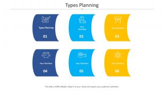 Types planning ppt powerpoint presentation icon shapes cpb