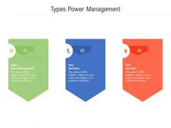 Types power management ppt powerpoint presentation professional example cpb