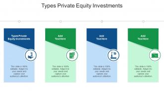Types Private Equity Investments In Powerpoint And Google Slides Cpb