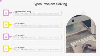 Types Problem Solving In Powerpoint And Google Slides Cpb
