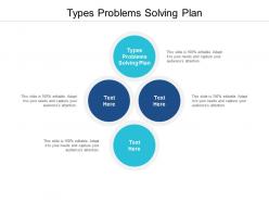 Types problems solving plan ppt powerpoint presentation show good cpb