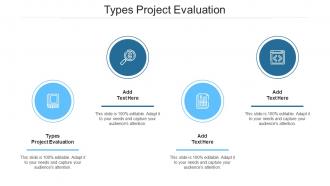 Types Project Evaluation In Powerpoint And Google Slides Cpb