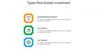 Types real estate investment ppt powerpoint presentation pictures cpb