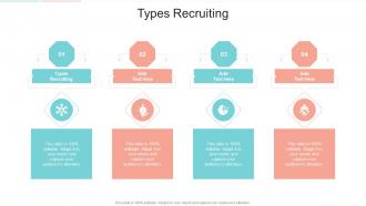 Types Recruiting In Powerpoint And Google Slides Cpb
