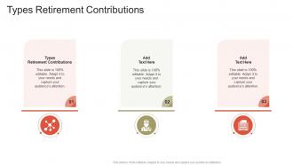 Types Retirement Contributions In Powerpoint And Google Slides Cpb