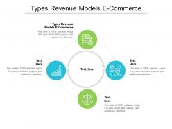 Types revenue models e commerce ppt powerpoint presentation infographic template shapes cpb