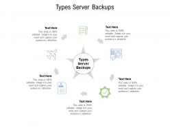 Types server backups ppt powerpoint presentation summary graphics cpb