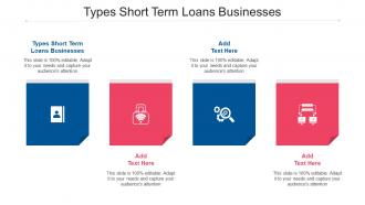 Types Short Term Loans Businesses Ppt Powerpoint Presentation Layouts Brochure Cpb