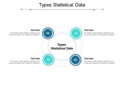 Types statistical data ppt powerpoint presentation summary influencers cpb