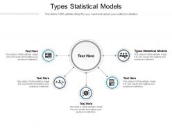 Types statistical models ppt powerpoint presentation file deck cpb