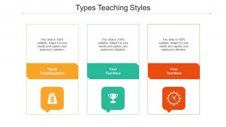 Types teaching styles ppt powerpoint presentation file templates cpb