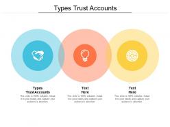 Types trust accounts ppt powerpoint presentation gallery examples cpb