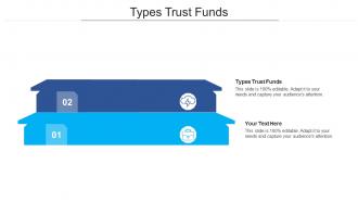 Types trust funds ppt powerpoint presentation show example topics cpb