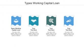 Types working capital loan ppt powerpoint presentation professional slides cpb