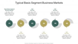 Typical Basis Segment Business Markets In Powerpoint And Google Slides Cpb