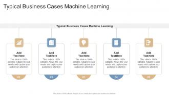 Typical Business Cases Machine Learning In Powerpoint And Google Slides Cpb