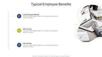 Typical Employee Benefits In Powerpoint And Google Slides Cpb