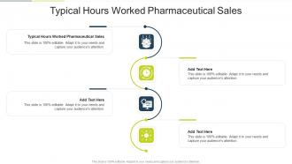 Typical Hours Worked Pharmaceutical Sales In Powerpoint And Google Slides Cpb