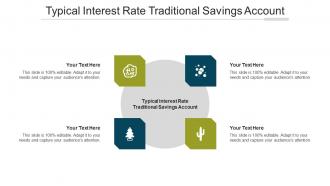 Typical Interest Rate Traditional Savings Account Ppt Powerpoint Presentation Model Cpb