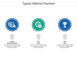 Typical method payment ppt powerpoint presentation gallery background designs cpb