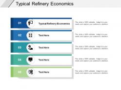 Typical refinery economics ppt powerpoint presentation infographic template elements cpb