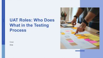 UAT Roles Who Does What In The Testing Process PPT Structure AT
