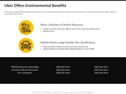 Uber pitch deck offers environmental benefits ppt powerpoint presentation visual aids model