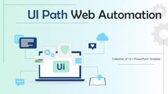 UI Path Web Automation Powerpoint Ppt Template Bundles