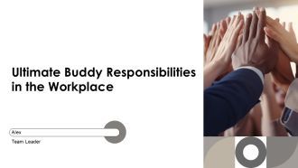 Ultimate Buddy Responsibilities In The Workplace PPT Outline AT