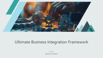 Ultimate Business Integration Framework PPT Guidelines AT